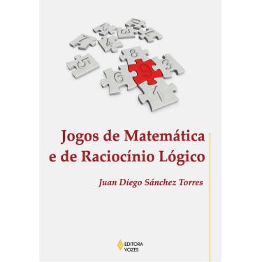 Imagem de Livro - Jogos de Matemática e de Raciocínio Lógico - Juan Diego Sánchez Torres