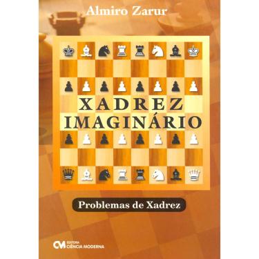 Imagem de Livro - Xadrez Imaginário: Problemas de Xadrez - Almiro Zarur