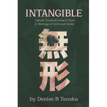 Imagem de Intangible: Yasushi Tanaka and Louise G. Cann, A Marriage of Artist and Author