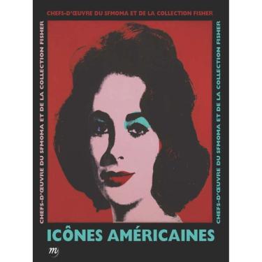 Imagem de Icones Americaines - Chefs-D`Oeuvre Du Sfmoma Et De La Collection Fisher