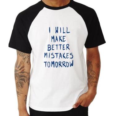 Imagem de Camiseta Raglan I will make better mistakes tomorrow - Foca na Moda, B