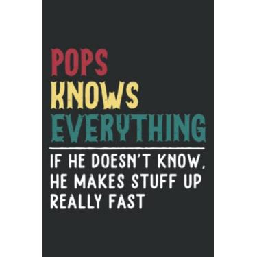 Imagem de Pops Know Everything Funny Father S Day Gift for Pops_1.pdf: Journal/Ruled Notebook with Premium Paper, Inner Pocket, with 6" x 9", 120 Pages.