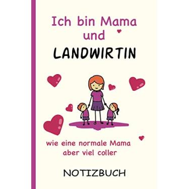 Imagem de Ich bin Mama und Landwirtin wie eine normale Mama aber viel coller: A5 Notizbuch als Geschenk für eine Landwirtin - A5 /punktiert - | Landwirtin Geschenke zum Geburtstag|Geburtstagsgeschenk Kollegin