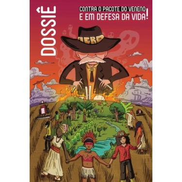 Imagem de Livro - Dossiê contra o pacote do veneno e em defesa da vida!