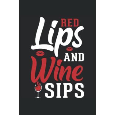 Imagem de Red Lips And Wine Sips: Dot Grid Journal or Notebook (6x9 inches) with 120 Pages