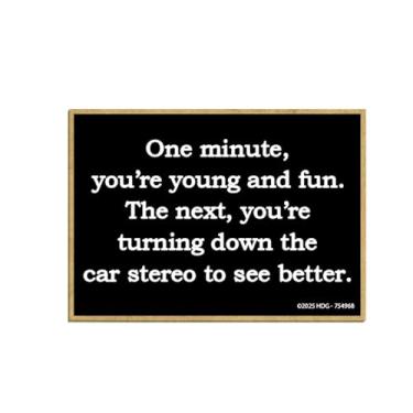 Imagem de Honey Dew Gifts, One Minute You're Young The Next Turning Down Car Stereo, Ímãs engraçados para adultos, ímã de geladeira, decorações de armário, presentes para adultos, 6,3 cm por 3,5 polegadas