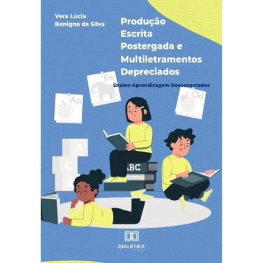 Imagem de Produção escrita postergada e multiletramentos depreciados-Português