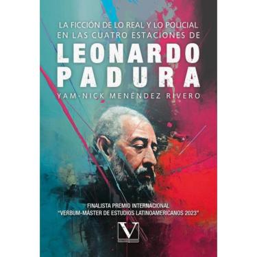 Imagem de La ficción de lo real y lo policial en las cuatro estaciones de Leonardo Padura - Espanhol