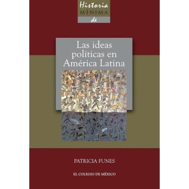 Imagem de Historia mínima de las ideas políticas en América Latina - Espanhol