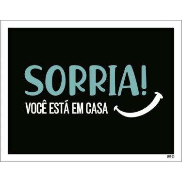 Imagem de Kit 10 Placa Acm Sorria Você Está Em Casa 18X23 - Sinalizo