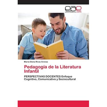 Imagem de Pedagogía de la Literatura Infantil: PERSPECTIVAS DOCENTES Enfoque Cognitivo, Comunicativo y Sociocultural