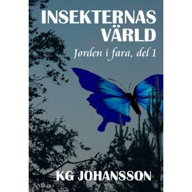 Imagem de Insekternas Värld (Jorden i Fara Book 1) (Swedish Edition)