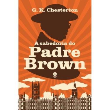 Imagem de A sabedoria do Padre Brown ( G. K. Chesterton ) - Sétimo Selo