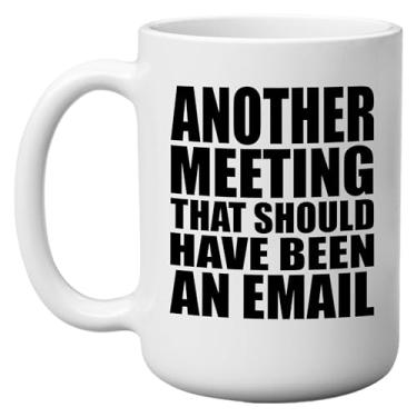Imagem de DAJDC Another Metting Email Boss Employee Caneca de Café Divertida Presente Sarcástico para Trabalho Escritório 325 ml, Piada de Presente de Mordaça Branca (Reunião)