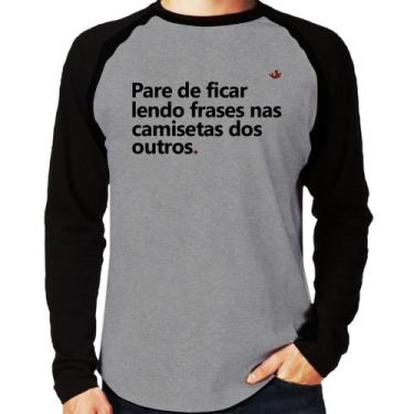 Imagem de Camiseta Raglan Pare de ficar lendo frases nas camisetas dos outros Ma