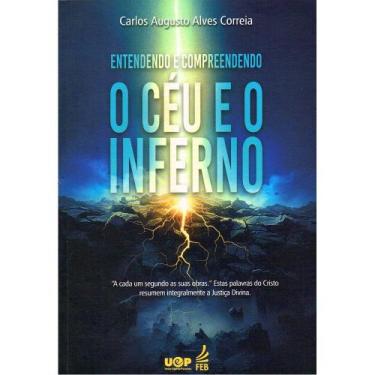Imagem de Entendendo e Compreendendo O Céu e o Inferno - FEB