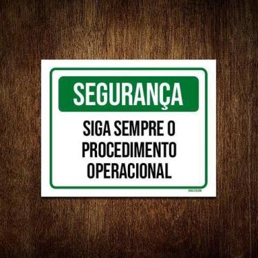 Imagem de Kit 10 Placas Segurança Siga Sempre Procedimento Operacional - Sinaliz
