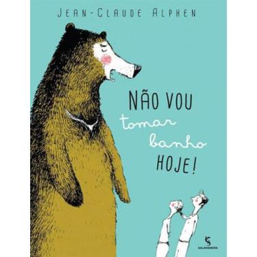 Imagem de Livro - Não vou tomar banho hoje!