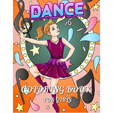Imagem de Dance Coloring Book For Girls: The show on the stage dancing and ballet with music scene