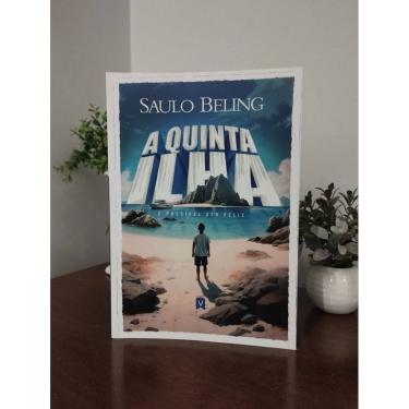 Imagem de A Quinta Ilha - E Possível Ser Feliz - Saulo Beling
