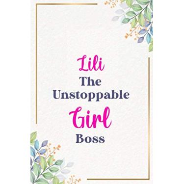 Imagem de Lili The Unstoppable Girl Boss : Cute Journal Notebook With Name On Front Cover, 120 pages College Ruled Notebook Journal & Diary for Writing & Note ... Personalized Notebooks For Girls And Women)