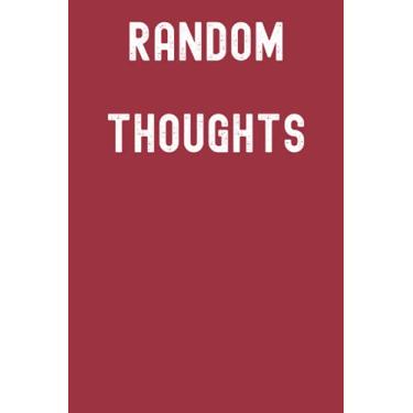 Imagem de I Love Random Thoughts Notebook: Lined Journal, 120 Pages, 6 x 9, Gift For Writers, Introverts and Teenagers, Chilli Pepper Red Matte Finish (Random Thoughts Journal)