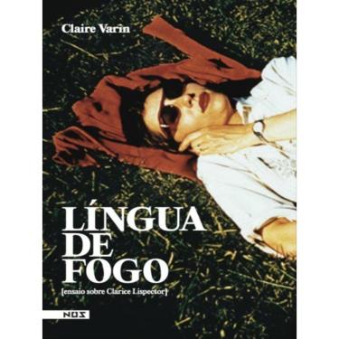 Imagem de Línguas De Fogo [Ensaio Sobre Clarice Lispector]