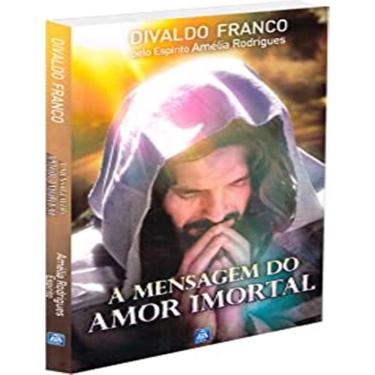 Imagem de Mensagem Do Amor Imortal, A - 2ªed