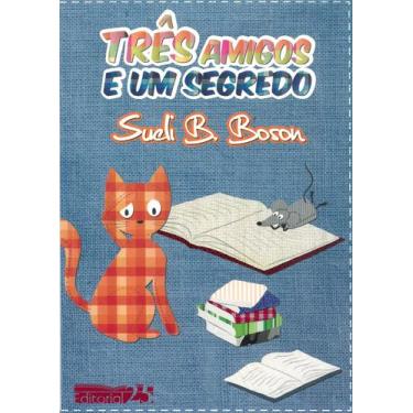 Imagem de Tres Amigos E Um Segredo, Literatura Infantil - EDITORIAL 25