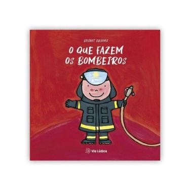 Imagem de O Que Fazem Os Bombeiros