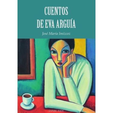 Imagem de Cuentos de Eva Arguía - Espanhol