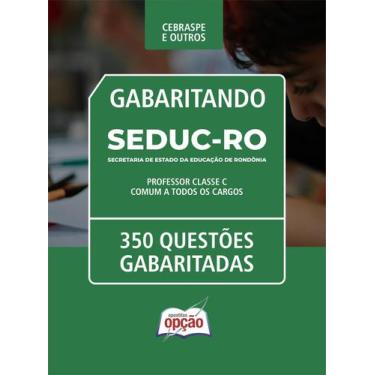 Imagem de Caderno de Questões SEDUC-RO - Professor Classe C - Comum a todos os c