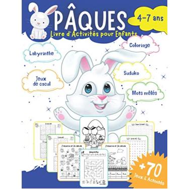 Imagem de Pâques - Livre d'activités pour enfants: 70 jeux et activités amusants spécial Pâques pour enfants de 4 à 7 ans - Labyrinthes, Jeux de calcul, Mots mêlés, Sudoku et Coloriages - 100 Pages