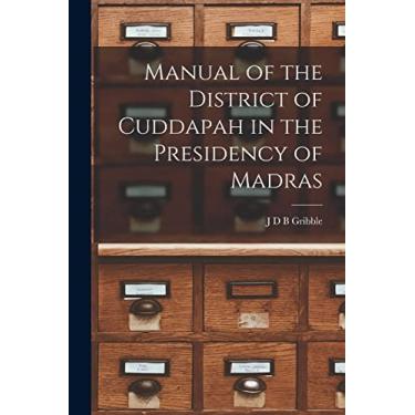 Imagem de Manual of the District of Cuddapah in the Presidency of Madras
