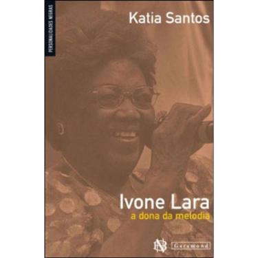 Imagem de Ivone Lara - A Dona Melodia