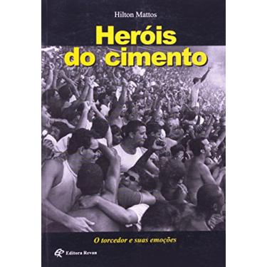 Imagem de Herois do Cimento - Torcedor e Suas Emocoes, o - 0