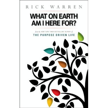 Imagem de What on Earth Am I Here For? Purpose Driven Life (The Purpose Driven Life) (English Edition)