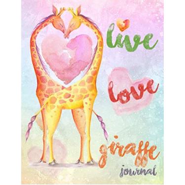 Imagem de Live Love Giraffe Journal: 8.5x11 Giraffe Journal for Girls with 120 cream pages. Great gift for Giraffe lovers to jot down their thoughts and dreams!