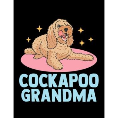 Imagem de Cockapoo Cockapoo Grandma Dog Owner Spoodle Cockerpoo 2 Journal: Cute Notebook 100 pages 8.5"x11"