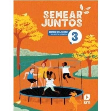 Imagem de Semear Juntos Religioso 3 - Livro Do Aluno - 3ª Ed - 2024