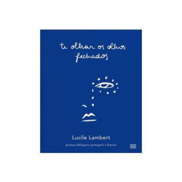 Imagem de Te olhar os olhos fechados - DEVIR, POESIA E PROSA