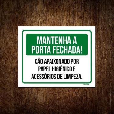 Imagem de Placa Mantenha Portas Fechada Cão Papel Higienico 36X46 - Sinalizo