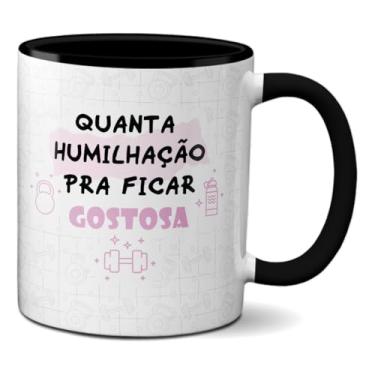 Imagem de Caneca Treino Academina Quanta Humilhação Pra Ficar Gostosa (Preta)