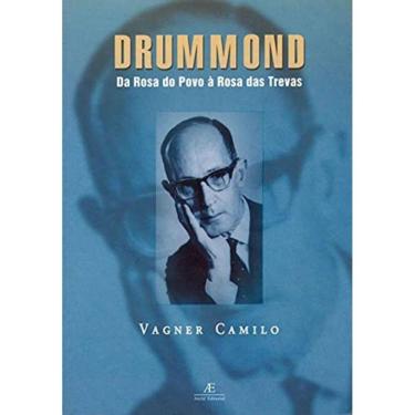 Imagem de Drummond - Da Rosa Do Povo À Rosa Das Trevas