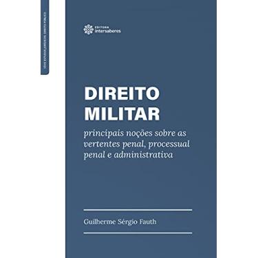Imagem de Direito militar:: principais noções sobre as vertentes penal, processual penal e administrativa
