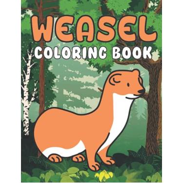 Imagem de Weasel Coloring Book: A Wonderful coloring books with nature, Fun, Beautiful To draw kids activity