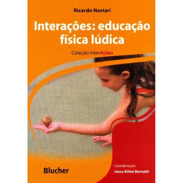 Imagem de Livro - Interações: Educação Física Lúdica - Ricardo Nastari
