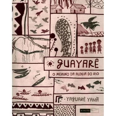 Imagem de Guayare - O Menino Da Aldeia Do Rio