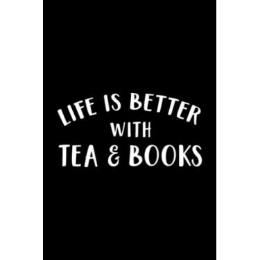 Imagem de Whiskey Tasting Journal - Life Is Better With Tea & Books - Funny: Tea & Books, Record keeping notebook log for Whiskey lovers and collectors | ... your Whiskey collection and products,Pocket