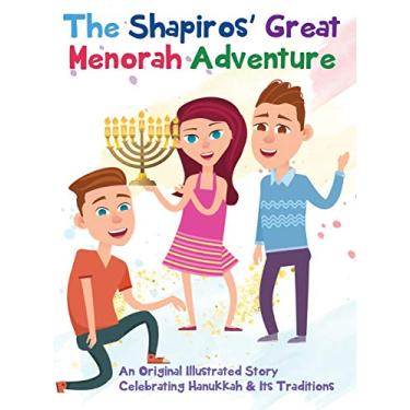 Imagem de The Shapiros' Great Menorah Adventure: An Original Illustrated Story Celebrating Hanukkah and Its Traditions